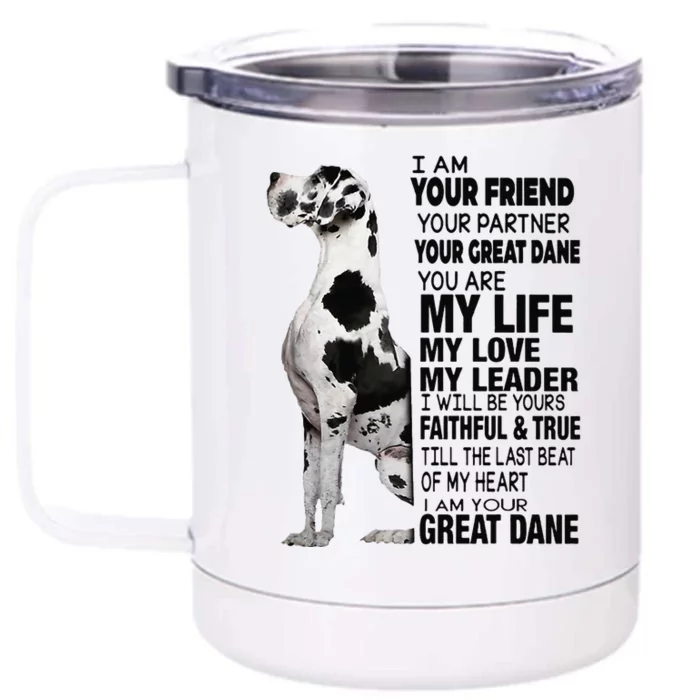 I Am Your Friend Your Partner Your Great Dane Front & Back 12oz Stainless Steel Tumbler Cup