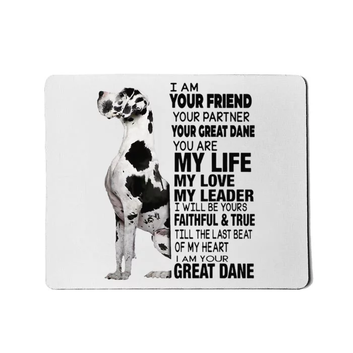 I Am Your Friend Your Partner Your Great Dane Mousepad