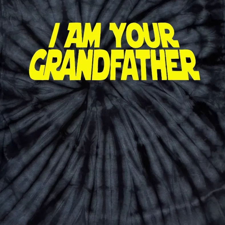 I Am Your Grandfather Grandpa To Be Tie-Dye T-Shirt