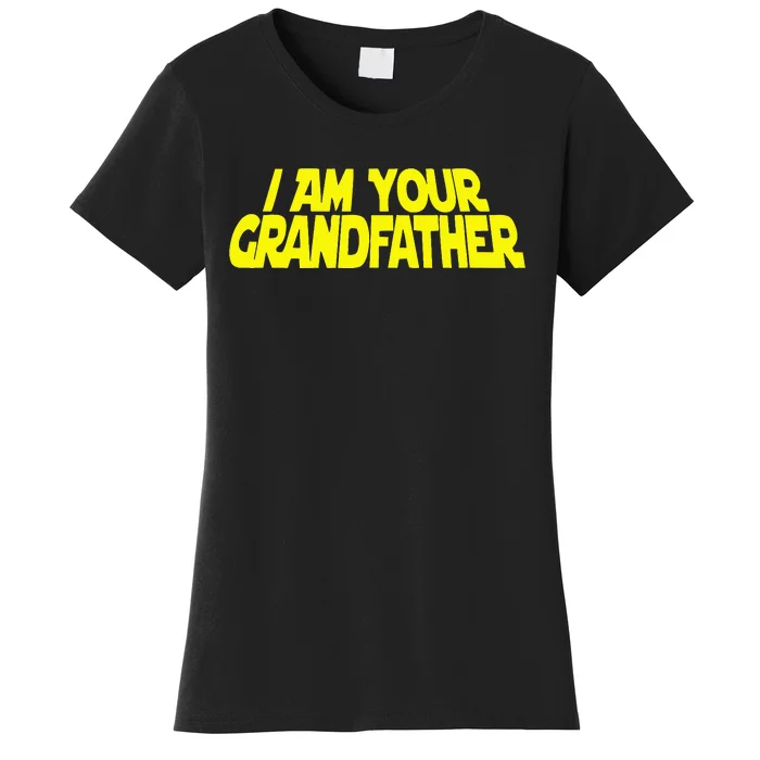 I Am Your Grandfather Grandpa To Be Women's T-Shirt