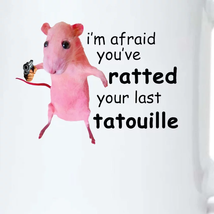 IM Afraid YouVe Ratted Your Last Tatouille Black Color Changing Mug