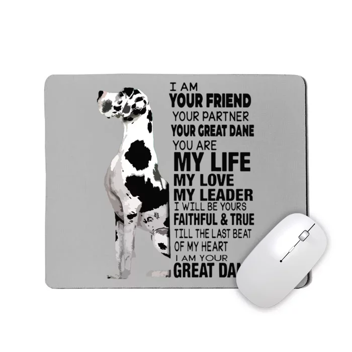 I Am Your Friend Your Partner Your Great Dane Mousepad