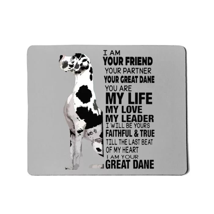 I Am Your Friend Your Partner Your Great Dane Mousepad