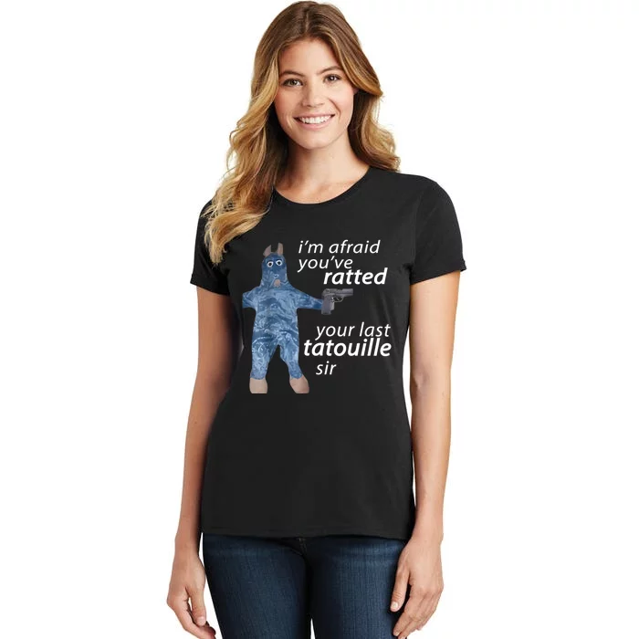 IM Afraid YouVe Ratted Your Last Tatouille Sir Funny Meme Women's T-Shirt