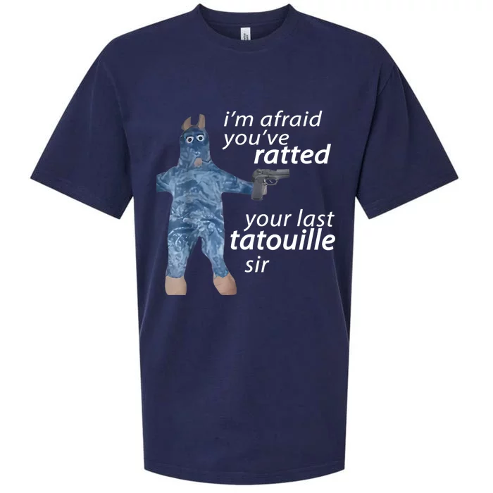 IM Afraid YouVe Ratted Your Last Tatouille Sir Funny Meme Sueded Cloud Jersey T-Shirt