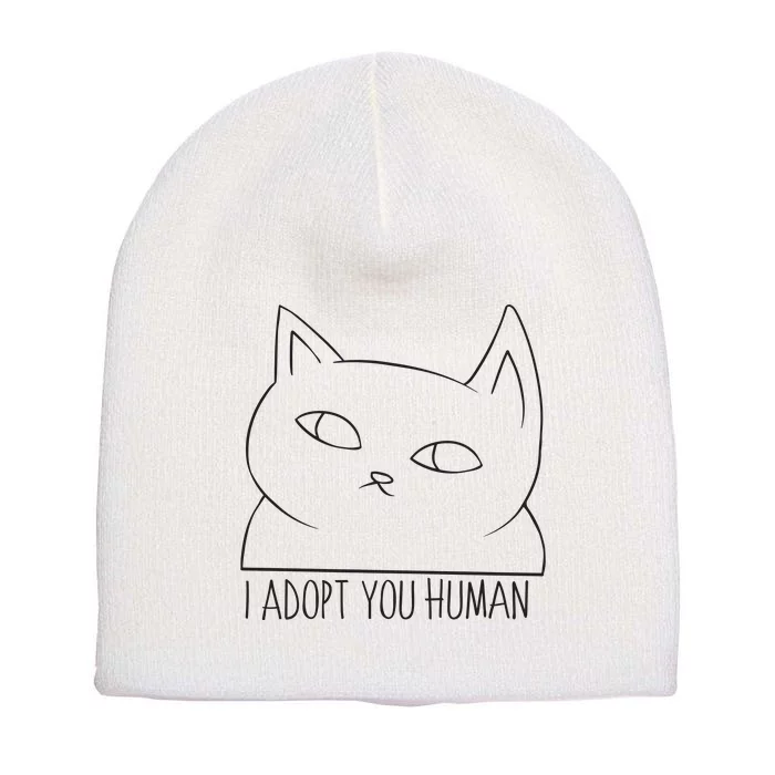 I Adopt You Human Short Acrylic Beanie