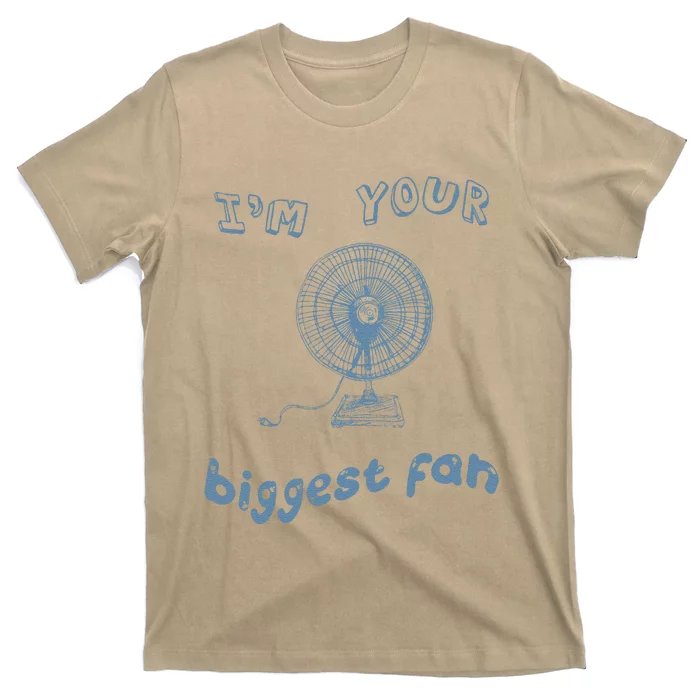 I Am Your Biggesr Fan Vintage T-Shirt