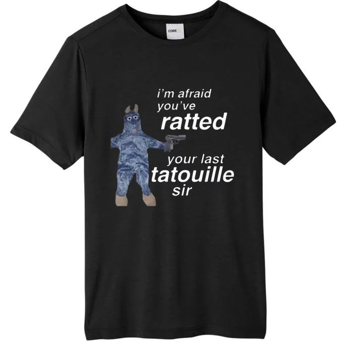 Im Afraid Youve Ratted Your Last Tatouille Sir ChromaSoft Performance T-Shirt