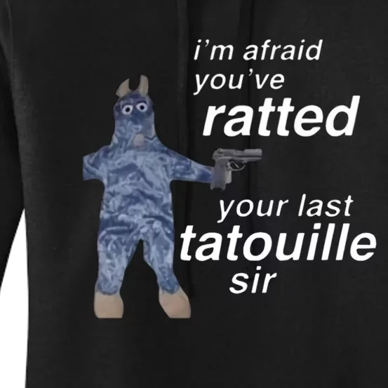 Im Afraid Youve Ratted Your Last Tatouille Sir Women's Pullover Hoodie