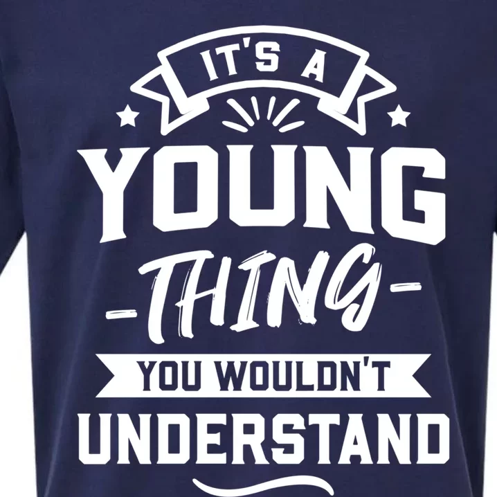 Its A Young Thing You Wouldnt Understand Surname Gift Sueded Cloud Jersey T-Shirt