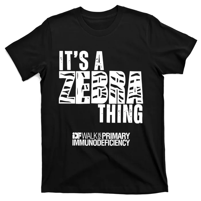 ItS A Zebra Thing Idf Walk For Primary Immunodeficiency T-Shirt