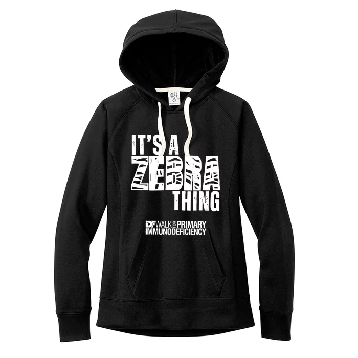 ItS A Zebra Thing Idf Walk For Primary Immunodeficiency Women's Fleece Hoodie