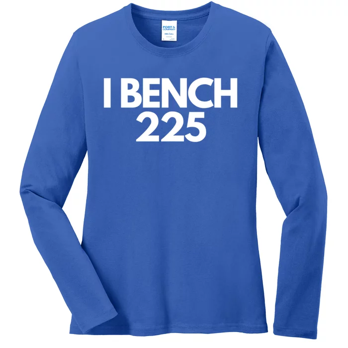 I Bench 225 Eat Sleep Bench Repeat Funny Gym Exercise Gift Ladies Long Sleeve Shirt