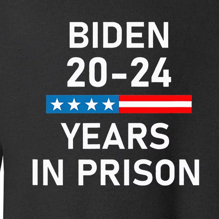 Impeach Biden 20-24 Years in Prison funny saying Toddler Sweatshirt