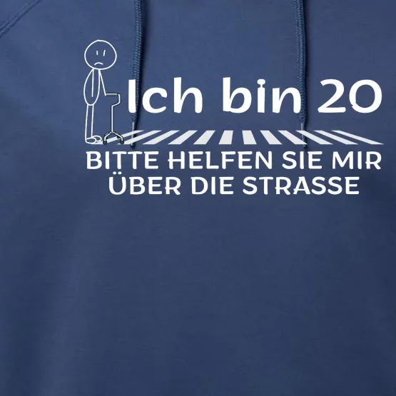 Ich Bin 20 Bitte Helfen Sie Mir üBer Die Strasse Performance Fleece Hoodie