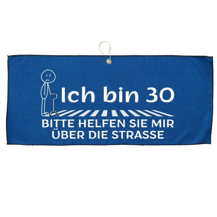 Ich Bin 30 Bitte Helfen Sie Mir üBer Die Strasse Large Microfiber Waffle Golf Towel