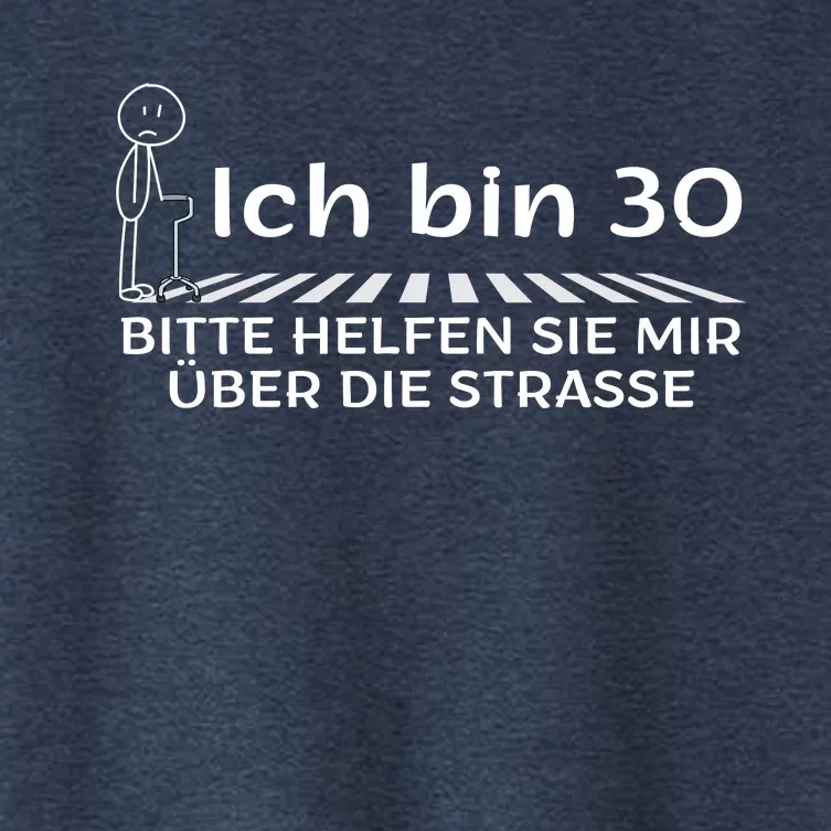 Ich Bin 30 Bitte Helfen Sie Mir üBer Die Strasse Women's Crop Top Tee