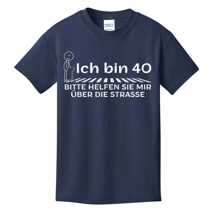 Ich Bin 40 Bitte Helfen Sie Mir üBer Die Strasse Kids T-Shirt