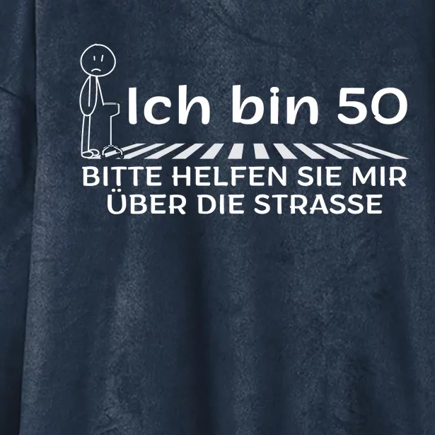 Ich Bin 50 Bitte Helfen Sie Mir üBer Die Strasse Hooded Wearable Blanket