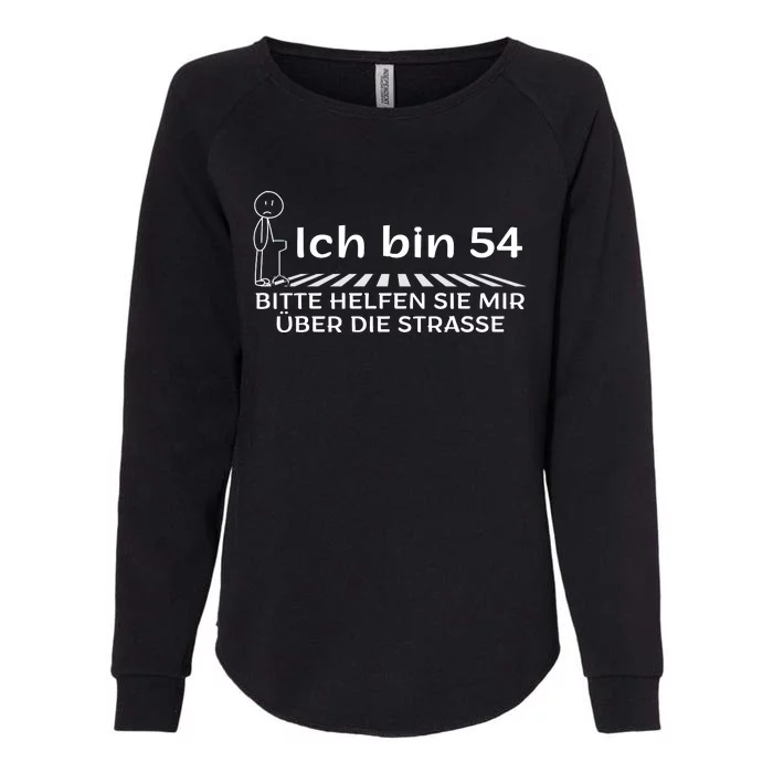 Ich Bin 54 Bitte Helfen Sie Mir üBer StraßE 54th Birthday Womens California Wash Sweatshirt