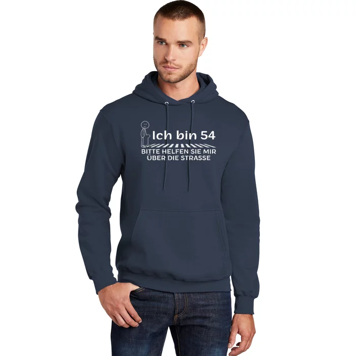 Ich Bin 54 Bitte Helfen Sie Mir üBer StraßE 54th Birthday Hoodie