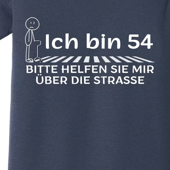 Ich Bin 54 Bitte Helfen Sie Mir üBer StraßE 54th Birthday Baby Bodysuit