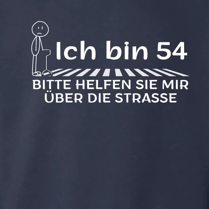 Ich Bin 54 Bitte Helfen Sie Mir üBer StraßE 54th Birthday Toddler Hoodie