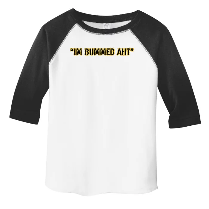 Im Bummed Aht Toddler Fine Jersey T-Shirt