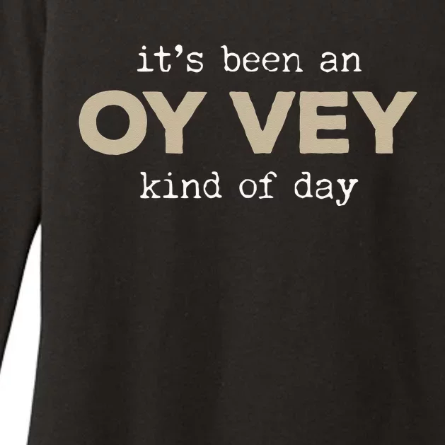 It's Been an Oy Vey Kind of Day Funny Yiddish Jewish Saying Womens CVC Long Sleeve Shirt