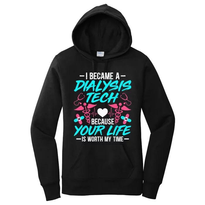 I Became A Dialysis Technician Hemodialysis Nephrology Tech Women's Pullover Hoodie