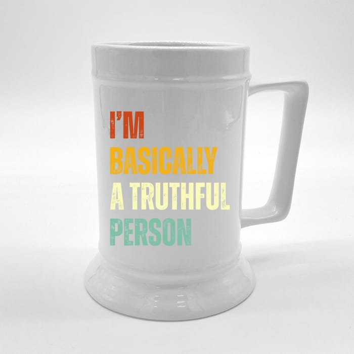 IM Basically A Truthful Person Front & Back Beer Stein