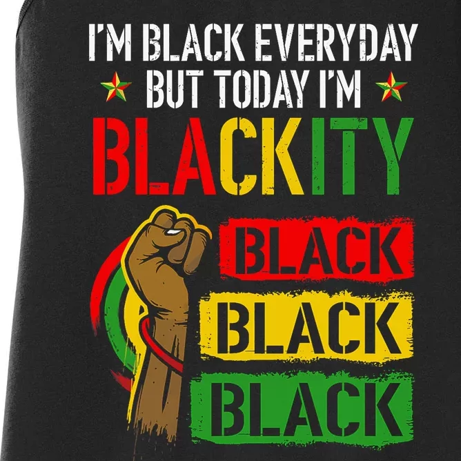 IM Blackity African Black Power Juneteenth Black Everyday Women's Racerback Tank