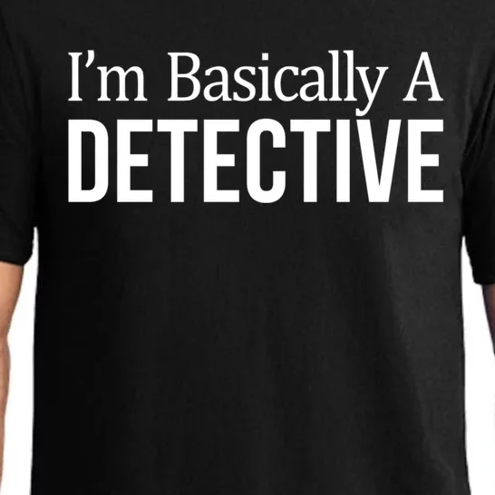 I'm Basically A Detective Meaningful Gift Pajama Set