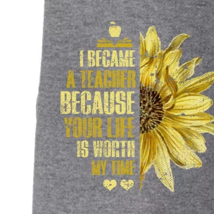 I Became A Teacher Because Your Life Is Worth My Time Cute Gift Doggie 3-End Fleece Hoodie