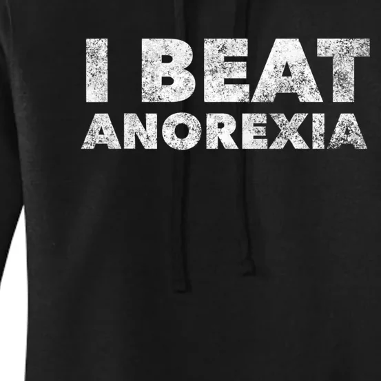 I Beat Anorexia Awareness Women's Pullover Hoodie