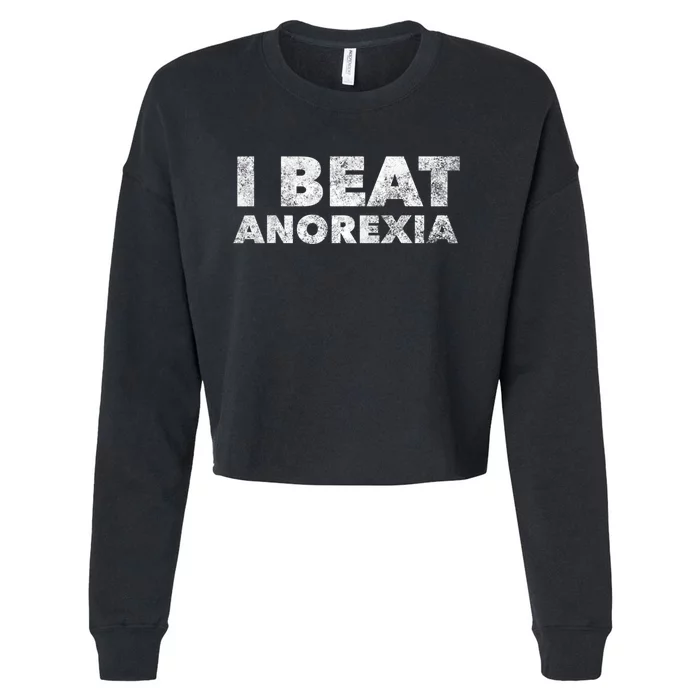 I Beat Anorexia Awareness Cropped Pullover Crew