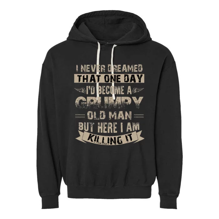 ID Become A Grumpy Old Man Grumpy Garment-Dyed Fleece Hoodie