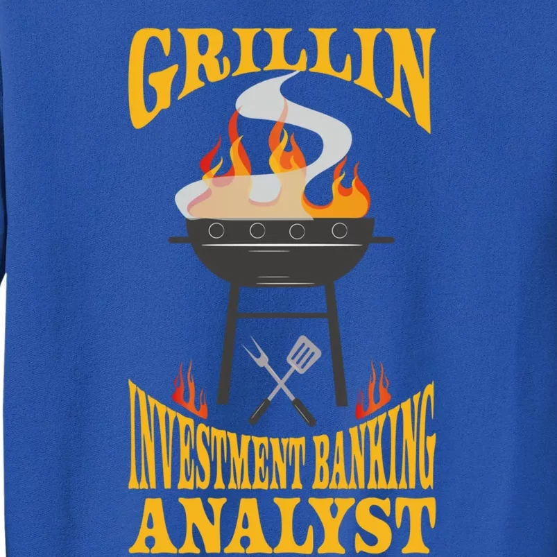 Investt Banking Analyst Bbq Grill Smoker And Barbecue Chef Great Gift Tall Sweatshirt