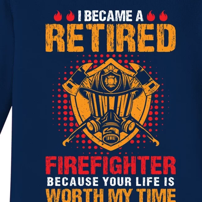 I Became A Retired Firefighter Gift Baby Long Sleeve Bodysuit