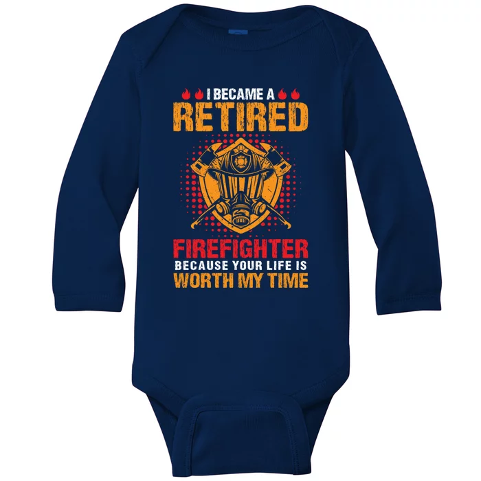 I Became A Retired Firefighter Gift Baby Long Sleeve Bodysuit