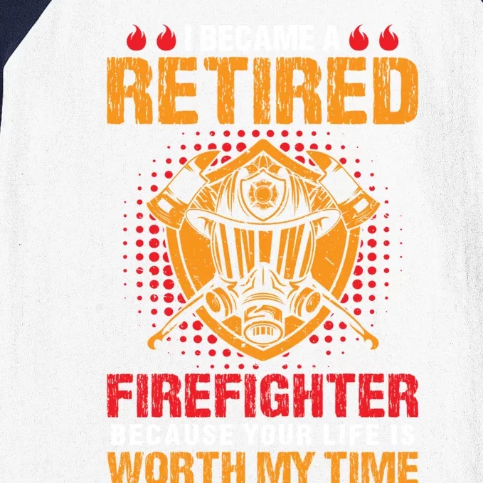 I Became A Retired Firefighter Gift Baseball Sleeve Shirt