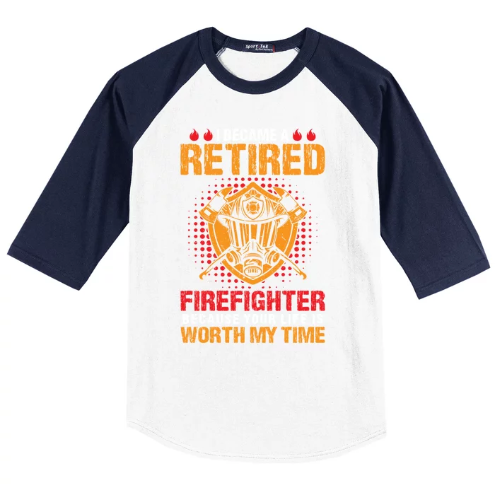 I Became A Retired Firefighter Gift Baseball Sleeve Shirt