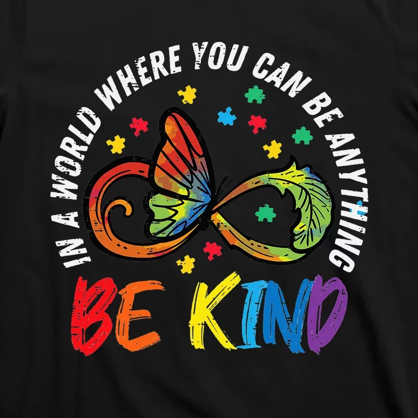 Infinity Butterfly Awareness Be Kind Autism T-Shirt