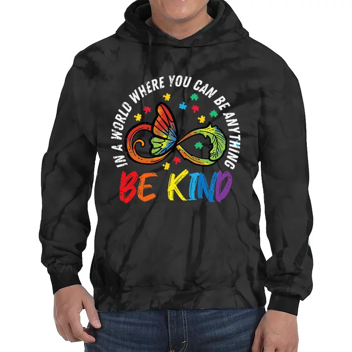 Infinity Butterfly Awareness Be Kind Autism Tie Dye Hoodie