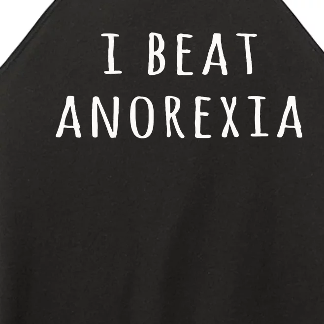 I Beat Anorexia Women’s Perfect Tri Rocker Tank