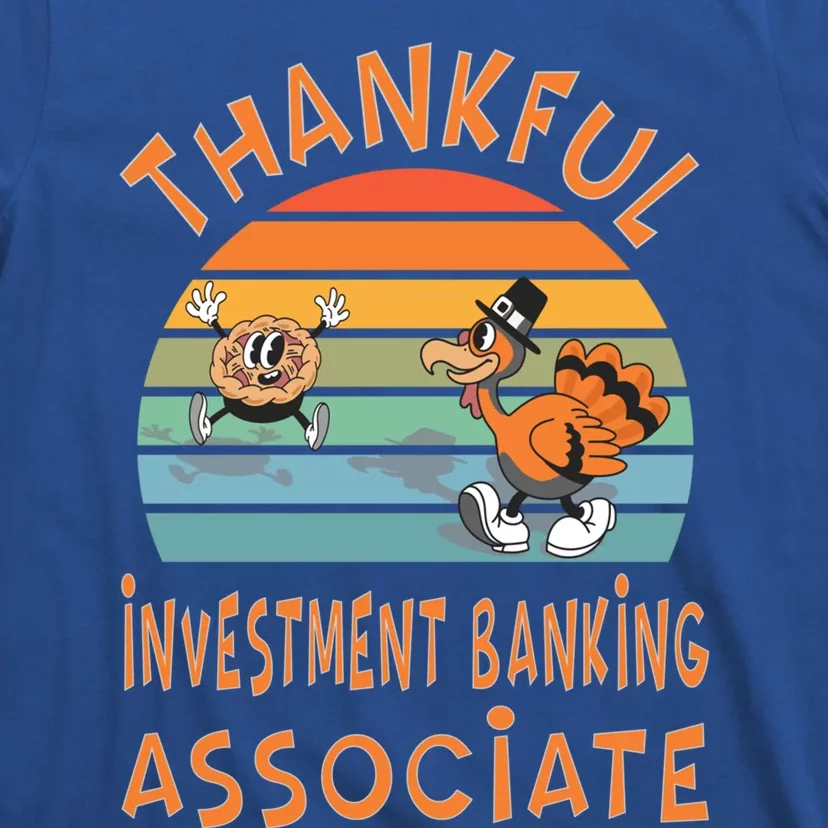 Investt Banking Associate Job Funny Thanksgiving Great Gift T-Shirt