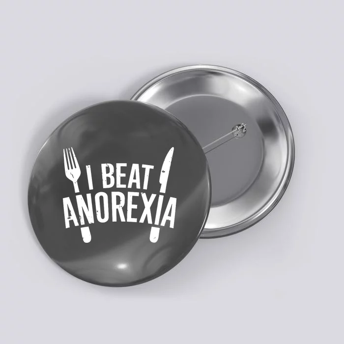 I Beat Anorexia Button