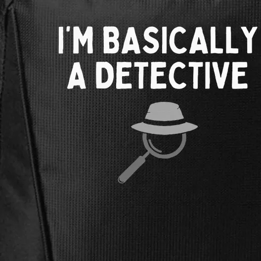 IM Basically A Detective Funny Detective Costume City Backpack