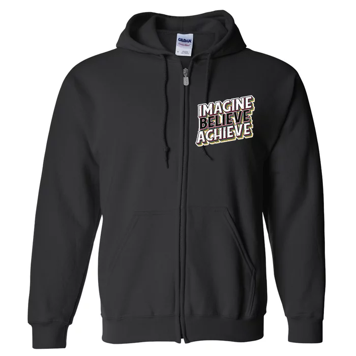 Imagine Believe Achieve Quote Vintage Full Zip Hoodie