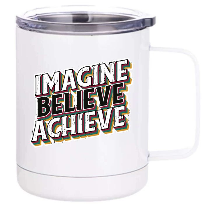 Imagine Believe Achieve Quote Vintage Front & Back 12oz Stainless Steel Tumbler Cup